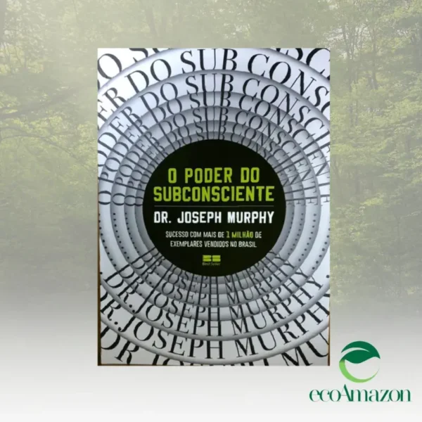 O PODER DO SUBSCONCIENTE