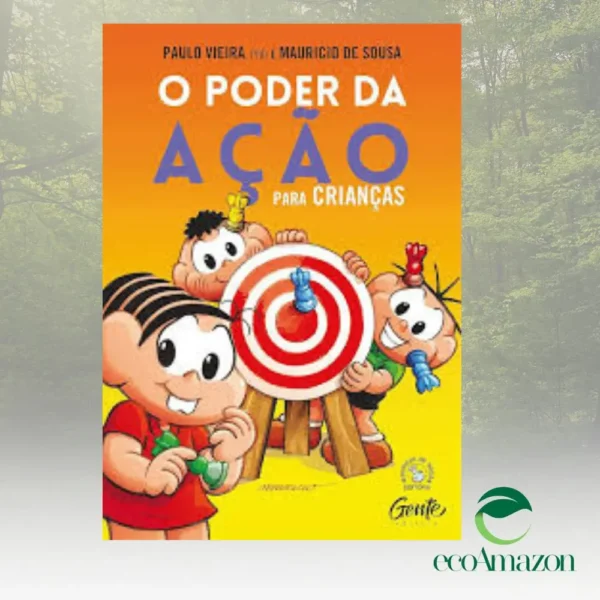 O PODER DA AÇÃO PARA CRIANÇAS