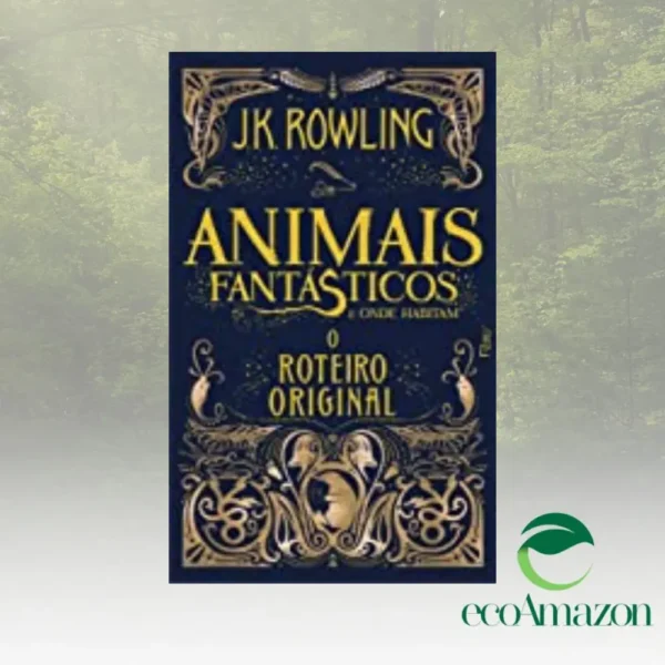 ANIMAIS FANTÁSTICOS E ONDEM HABITAM