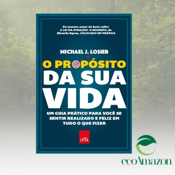 O PRÓPOSITO DA SUA VIDA