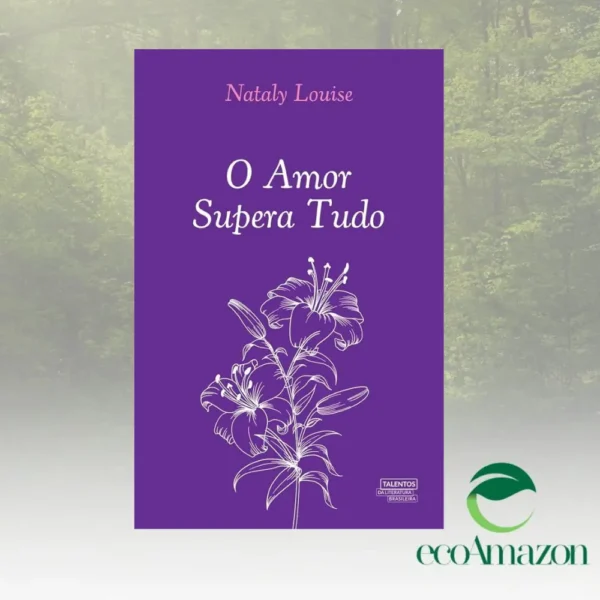 O AMOR SUPERA TUDO