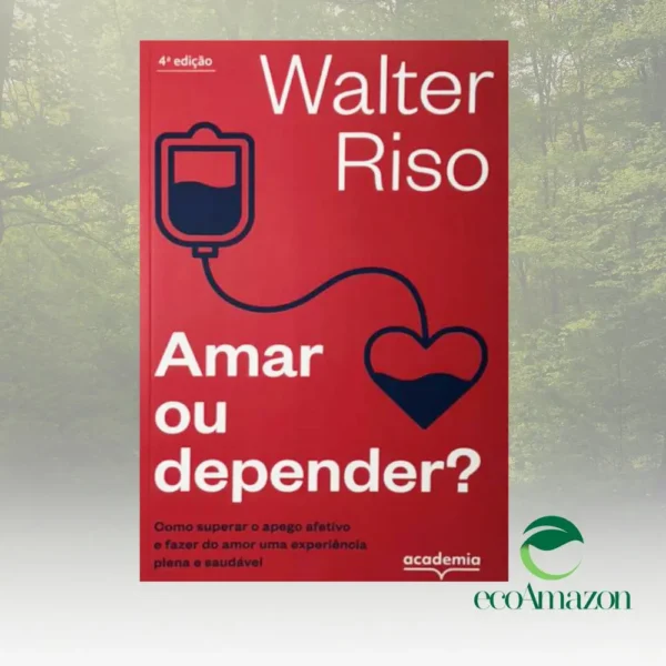 AMAR OU DEPENDER ?