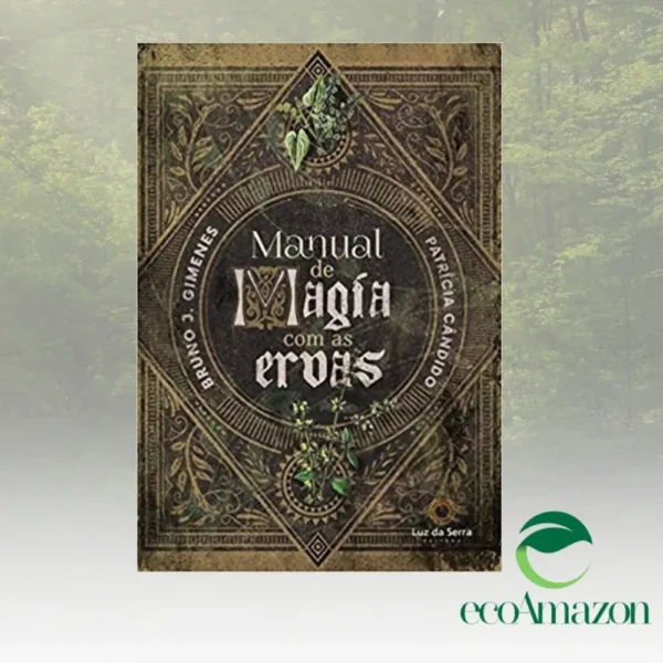 MANUAL DE MAGIA COM AS ERVAS