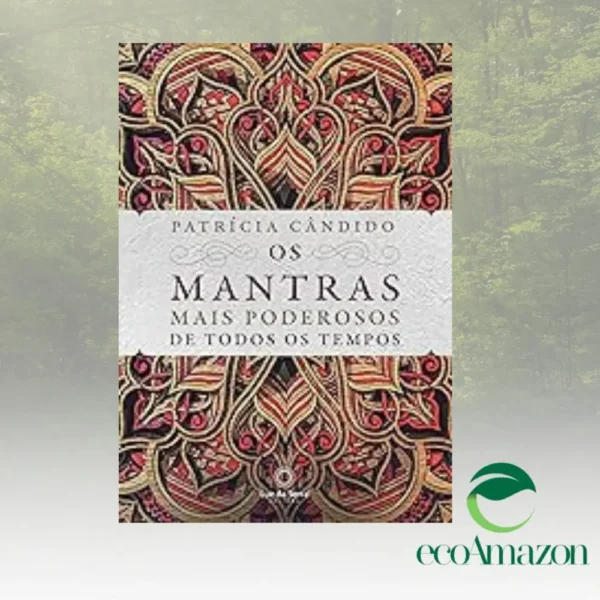 OS MANTRAS MAIS PODEROSOS DE TODOS