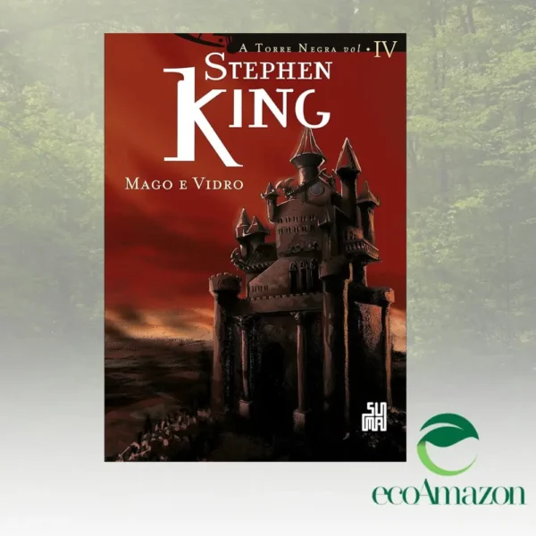 A TORRE NEGRA - VOL.1 - MAGO E VIDRO